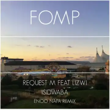 ReQuest M, Lizwi X Enoo Napa - Isidwaba (Enoo Napa Remix)
